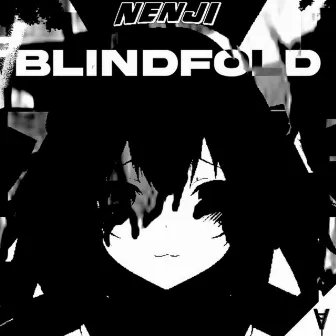 BLINDFOLD by nenji