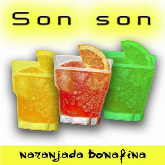 Naranjada Bonafina by Son son