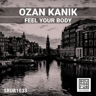 Feel Your Body by Ozan Kanik