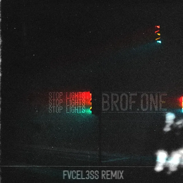 Stop Lights - Fvcel3Ss Rmx