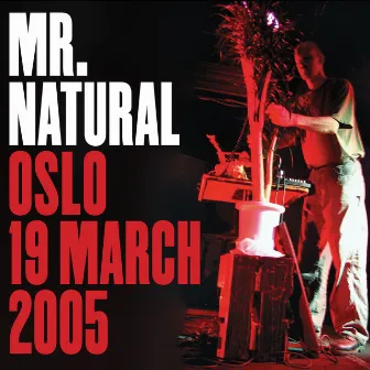 Oslo 19 March 2005 by Mr. Natural