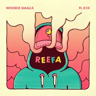 REEFA (feat. K1D) by Woodie Smalls