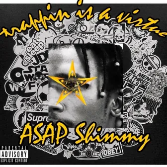 Trappin Is a Virtue by ASAP Shimmy