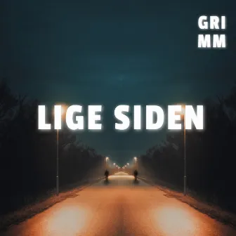 Lige Siden by Grimm