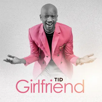 Girlfriend by TID