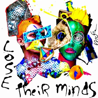 Lose Their Minds by ELYX