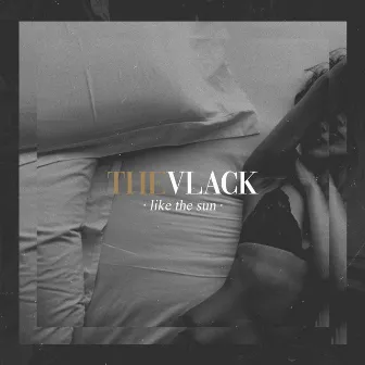 Like the Sun by The Vlack