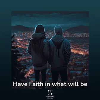 Have Faith in what will be by Make Me Complete