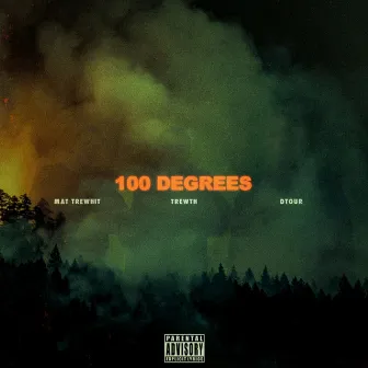 100 DEGREES by Mat Trewhit