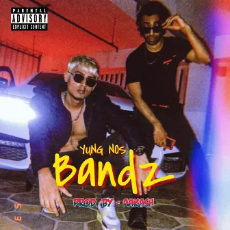 Bandz by Yung Nos