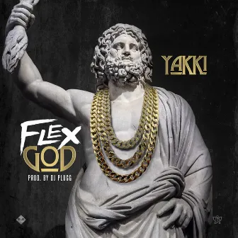 Flex God by Yakki