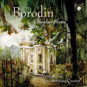 Borodin: Chamber Music by Moscow Trio