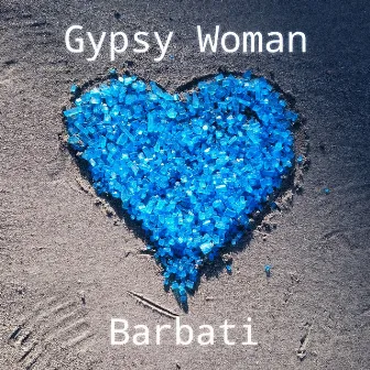 Gypsy Woman by Barbati