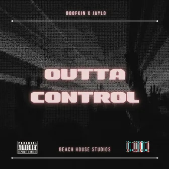 Outta Control by Boofman