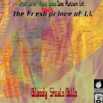 The Fresh Prince Of L.I. by Bloody Stealz/Billz