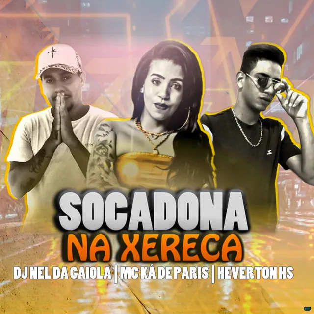 Socadona na Xereca (feat. Mc Ka de Paris)