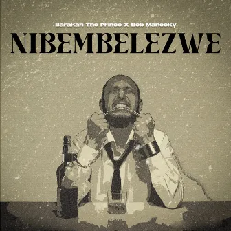 Nibembelezwe by Bob manecky