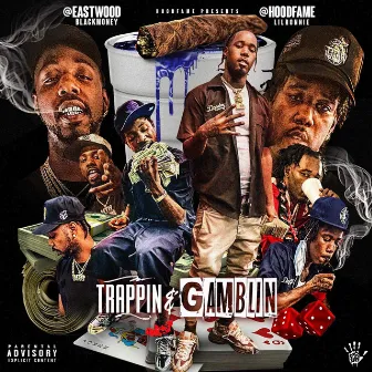 Trappin & Gamblin by Eastwood BlackMoney