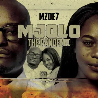 Mjolo the Pandemic by Mzoe7