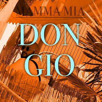 Mamma Mia by Don Gio