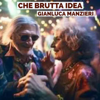 Che brutta idea by Gianluca Manzieri