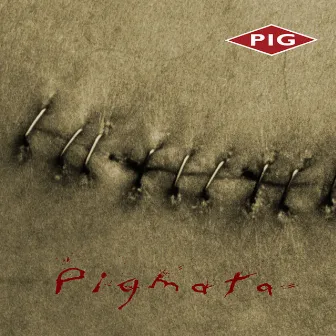 Pigmata by PIG