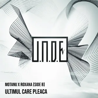 Ultimul care pleacă (Side B) by Motanu