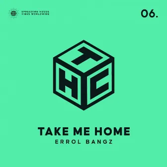 Take Me Home by Errol Bangz