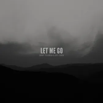 LET ME GO by Emory Tilghman