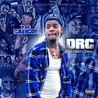 DRC (Da Real Calicoe) Vol1. #1113 by YSC Calicoe