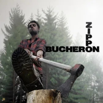 Bûcheron by Zippo