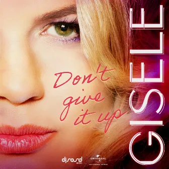 Don’t Give It Up by Gisele Abramoff