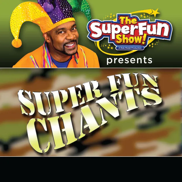 The SuperFun Show Presents: Super Fun Chants