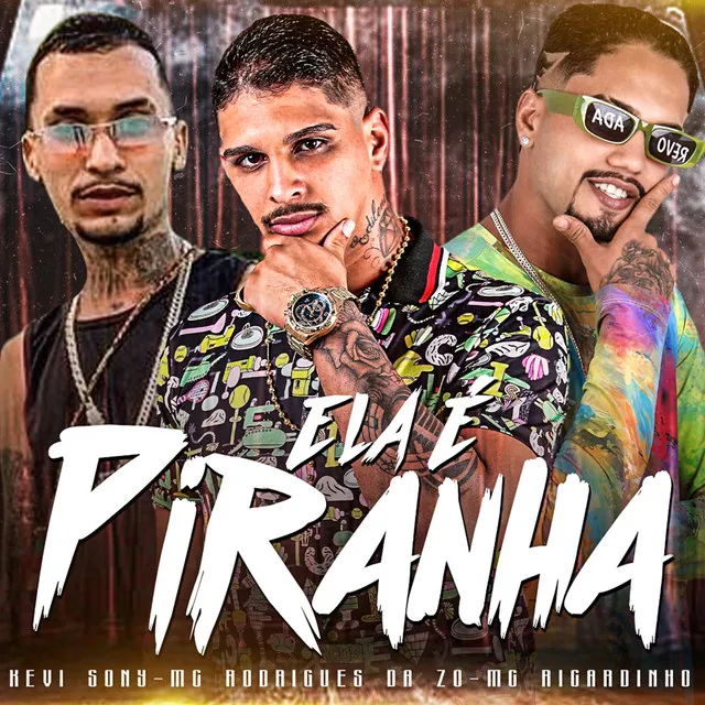 Ela É Piranha (feat. Kevi Sony, Neurose no Beat, The House Music)