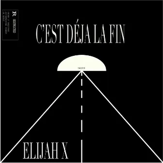 C'EST DEJA LA FIN by Elijah X