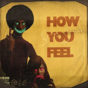 How You Feel by Speng Squire