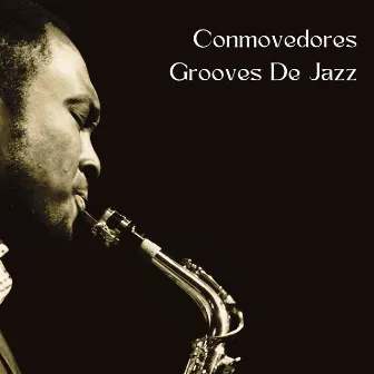 Conmovedores Grooves De Jazz by Jazz suave de lujo