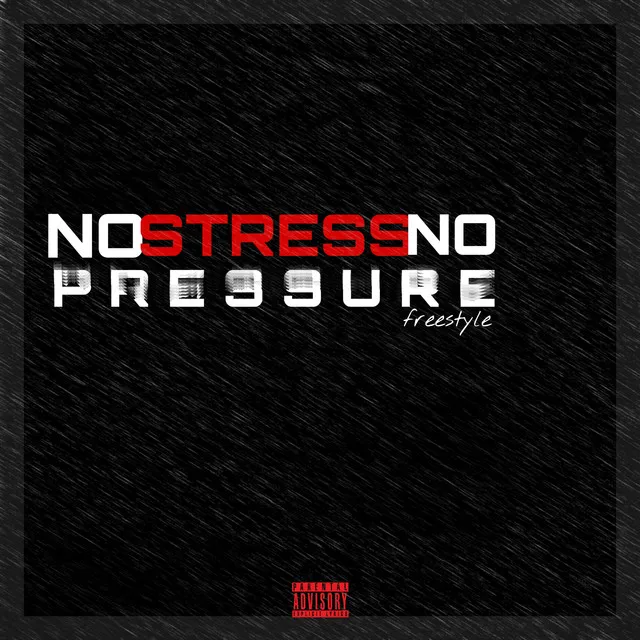 No Stress No Pressure (Freestyle)