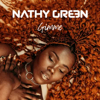 Gimme by Nathy Green