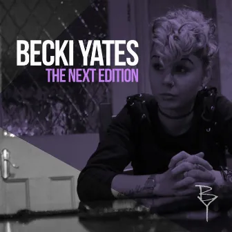 The Next Edition by Becki Yates