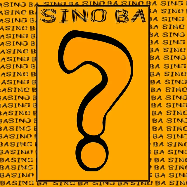 Sino Ba?