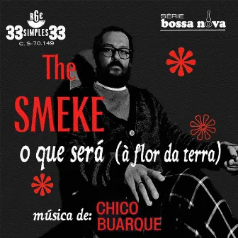 O Que Será (À Flor da Terra) by The Smeke