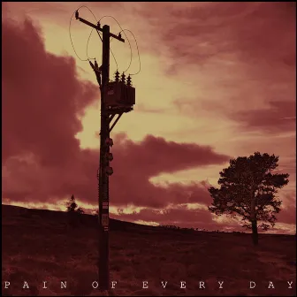 Pain of Every Day by Machinista