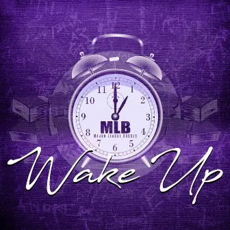 Wake Up by Major League Bosses