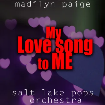 My Love Song to Me by Salt Lake Pops Orchestra