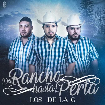 Del Rancho Hasta la Perla by Los De La G