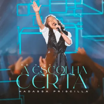 A Escolha Certa (Ao Vivo) by Hadassa Priscilla