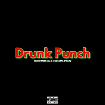 Drunk Punch by Terrell Matheny