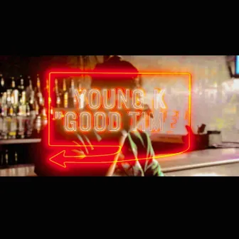 Good Time by Young K