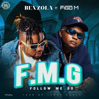 F.M.G (Follow Me Go) by Benzola